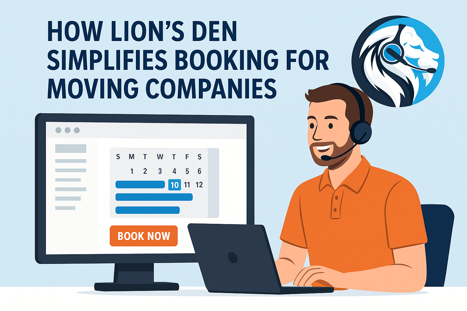 How Lion’s Den Simplifies Booking for Moving Companies